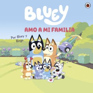 Libros Bluey. Amo A Mi Familia
